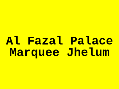 Al Fazal Palace Marquee Jhelum