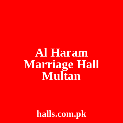 Al Haram Marriage Hall Multan