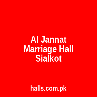 Al Jannat Marriage Hall Sialkot