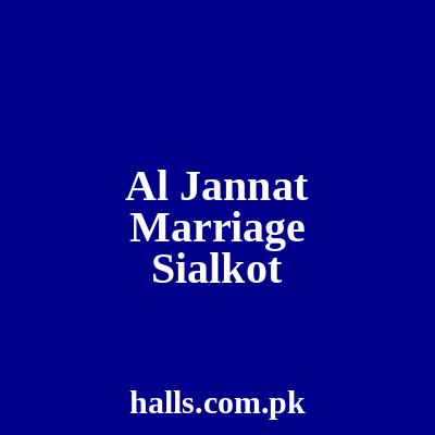 Al Jannat Marriage Sialkot