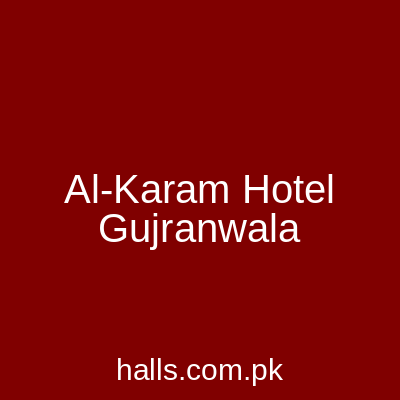 Al-Karam Hotel Gujranwala
