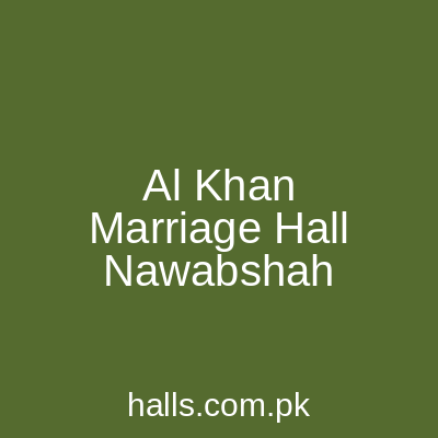 Al Khan Marriage Hall Nawabshah