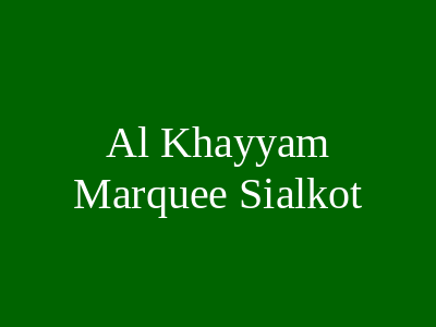 Al Khayyam marquee Sialkot