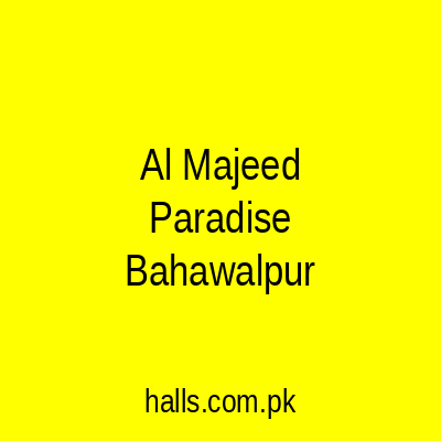 Al Majeed Paradise Bahawalpur