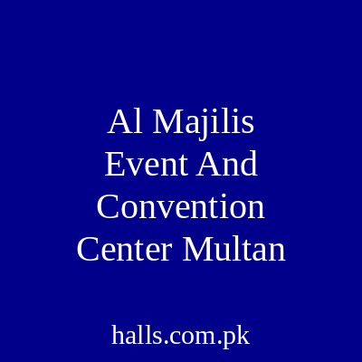 Al Majilis Event and Convention Center Multan