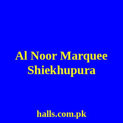Al Noor Marquee Sheikhupura