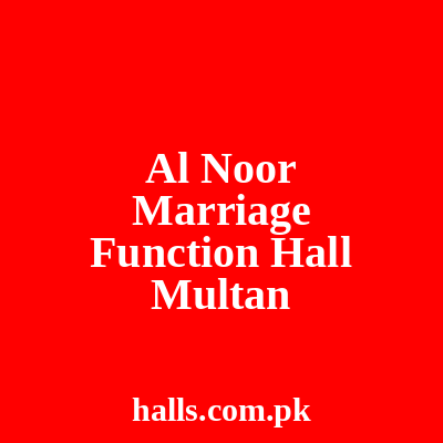 Al Noor Marriage Function Hall Multan