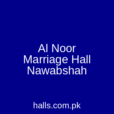 Al Noor Marriage Hall Nawabshah