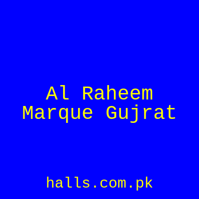 Al Raheem Marque Gujrat