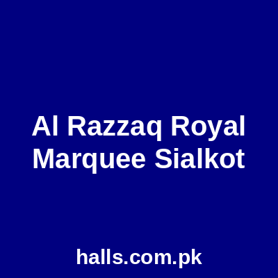 AL RAZZAQ ROYAL MARQUEE Sialkot