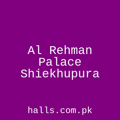 Al Rehman Palace Sheikhupura