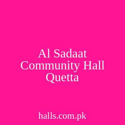 Al Sadaat Community Hall Quetta