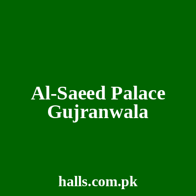 Al-Saeed Palace Gujranwala