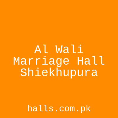 Al Wali Marriage Hall Sheikhupura
