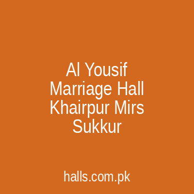 Al yousif marriage Hall khairpur mir's Sukkur