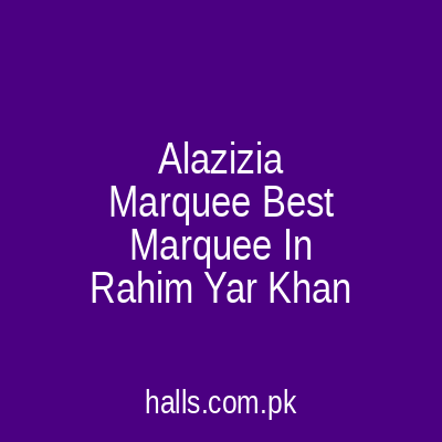 Al Azizia Marquee- best marquee in Rahim Yar Khan