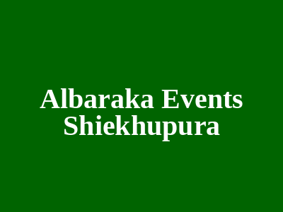 Al-Baraka Events Sheikhupura