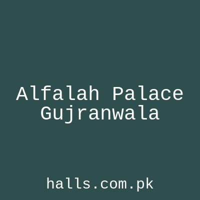 Alfalah Palace Gujranwala
