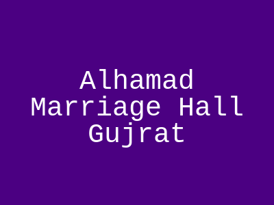 Al-Hamad Marriage Hall Gujrat