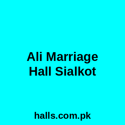 Ali Marriage Hall Sialkot