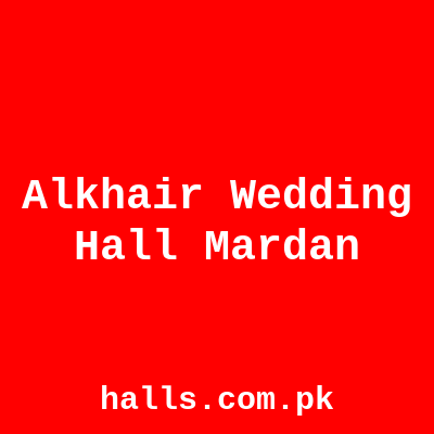 Alkhair Wedding Hall Mardan
