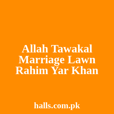 Allah Tawakal Marriage Lawn Rahim Yar Khan