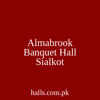 Al-Mabrook Banquet Hall Sialkot