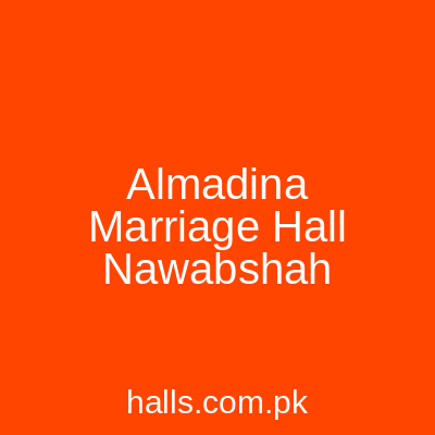 Al-Madina Marriage Hall Nawabshah