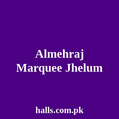 Al-Mehraj Marquee Jhelum