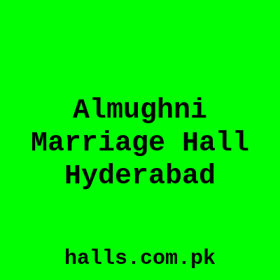 Al-Mughni Marriage Hall Hyderabad