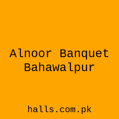 Al-Noor Banquet Bahawalpur