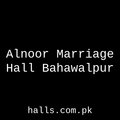 Alnoor Marriage Hall Bahawalpur