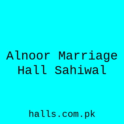 AL-NOOR MARRIAGE HALL Sahiwal