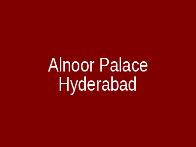 Al-Noor Palace Hyderabad