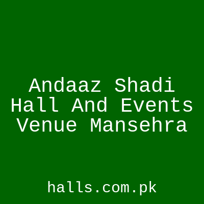 Andaaz Shadi Hall and Events Venue Mansehra