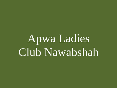Apwa Ladies Club Nawabshah