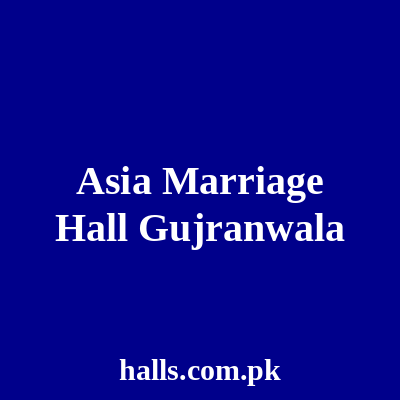 Asia Marriage Hall Gujranwala