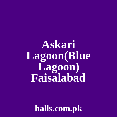 Askari Lagoon(Blue Lagoon) Faisalabad
