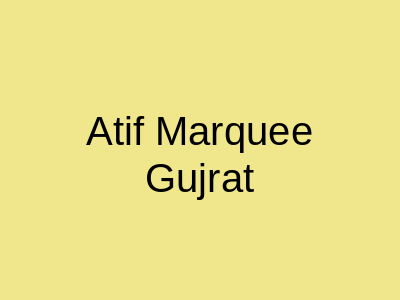 Atif Marquee Gujrat