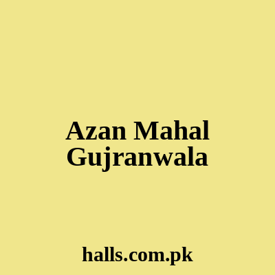 Azan Mahal Gujarnwala