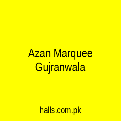 Azan Marquee Gujranwala