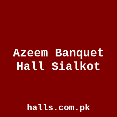 Azeem Banquet Hall Sialkot