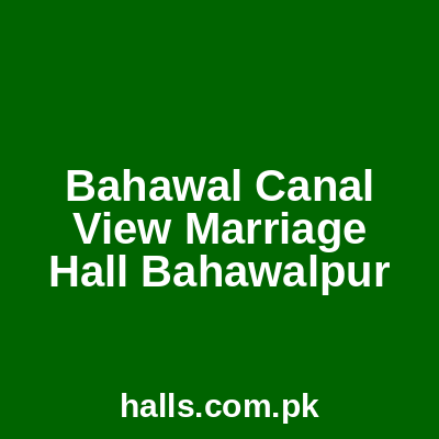 Bahawal canal view marriage hall Bahawalpur