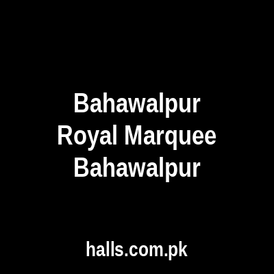 Bahawalpur Royal Marquee Bahawalpur