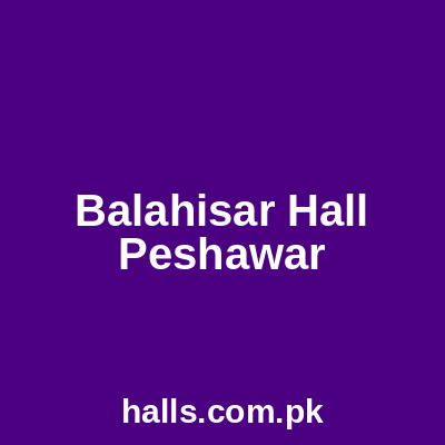 Balahisar Hall Peshawar