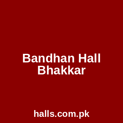 Bandhan hall Bhakkar