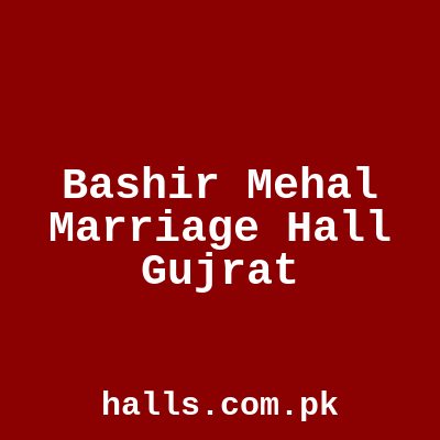 Bashir Mehal Marriage Hall Gujrat