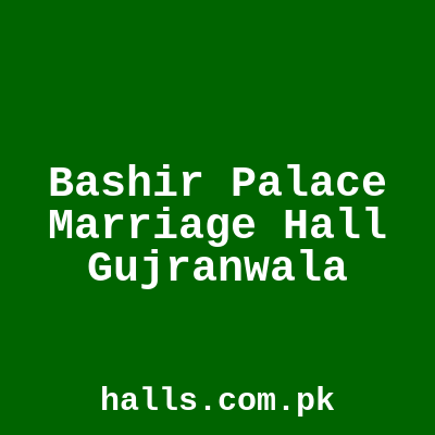 Bashir Palace Marriage Hall Gujranwala