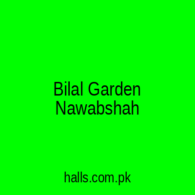 Bilal Garden Nawabshah
