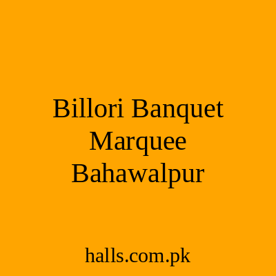 Billori Banquet Marquee Bahawalpur